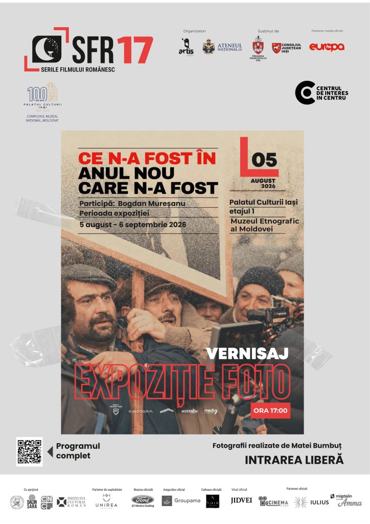 Afis Ce n a fost .jpg - Terapia prin artă și istorie la Serile Filmului Românesc (SFR 17) – Două expoziții spectaculoase găzduite la Palatul Culturii din Iași